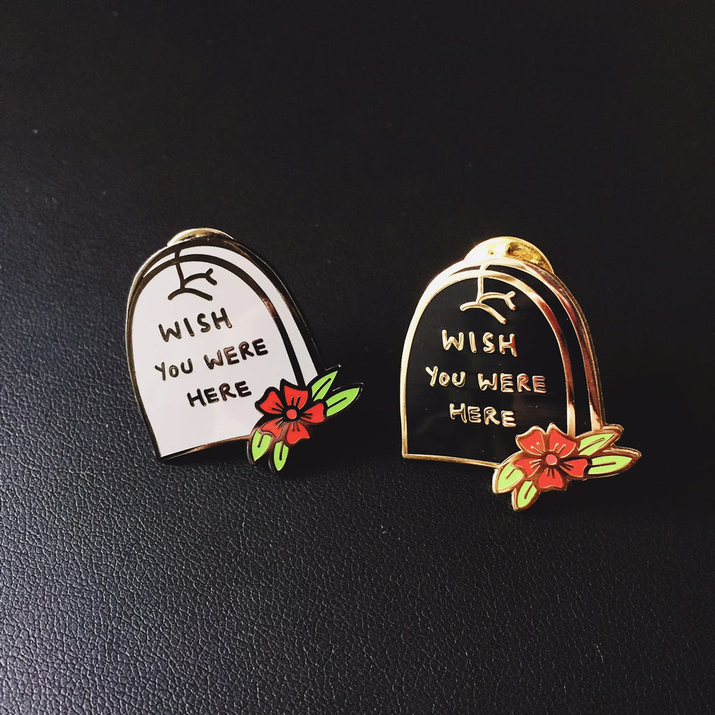 "Wish you were here" Grave Enamel Pin