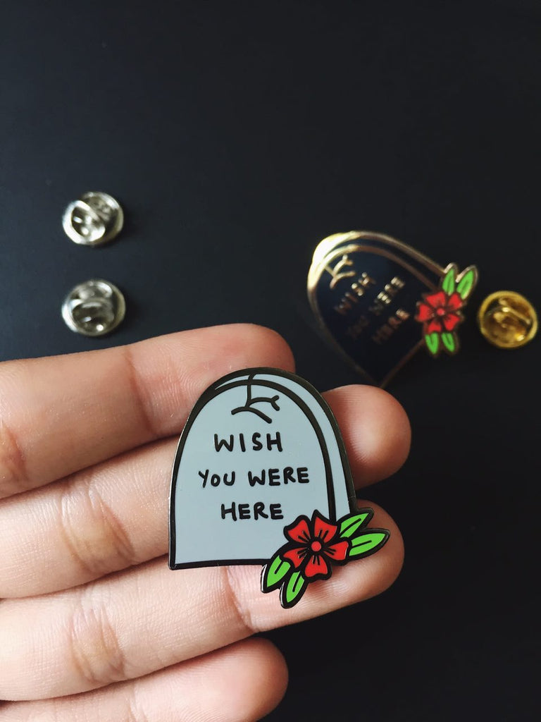 "Wish you were here" Grave Enamel Pin